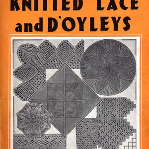 May include: A vintage magazine cover featuring a collection of nine knitted lace doilies in various designs. The cover is orange with the title "KNITTED LACE and D'OYLEYS" in black text. The magazine is from Weldon's Practical Needlework, series number 125.