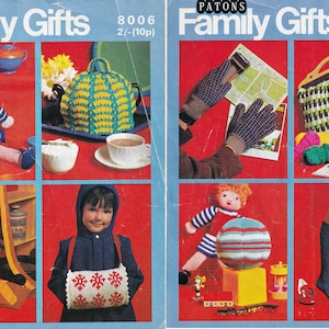 May include: A vintage knitting pattern booklet featuring a variety of knitted items, including a doll, a teapot cosy, gloves, a bag, a ball, a scarf, and socks. The booklet is titled "Patons Family Gifts" and has the number 8006 printed on the cover.