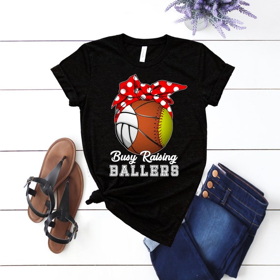 Busy Raising Ballers Shirt Volleyball Mom Basketball Mom | Etsy