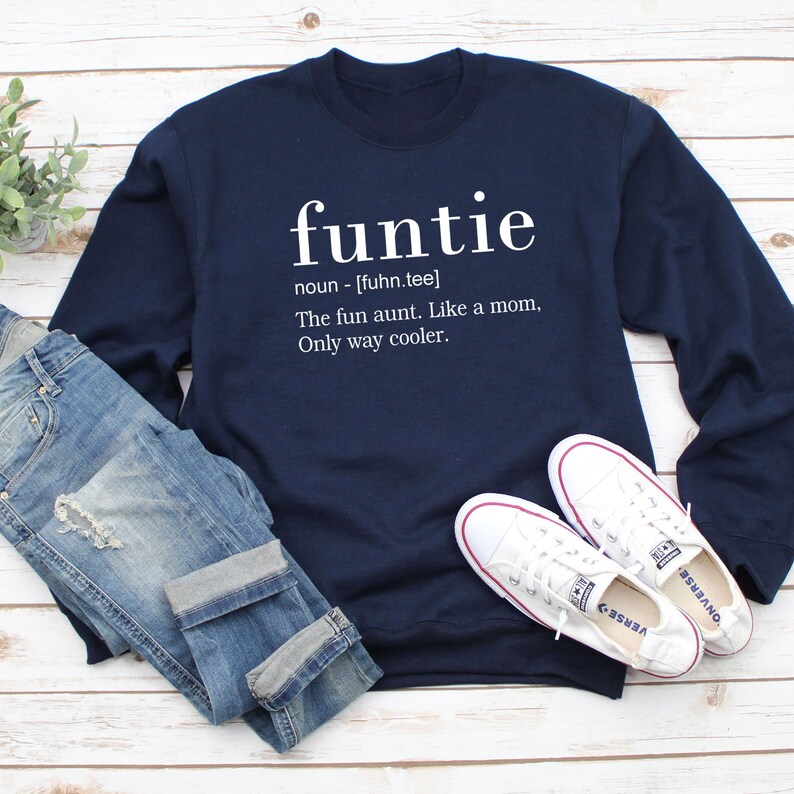Funtie Sweatshirt Funny Aunt Sweatshirt Aunt Gift Auntie Etsy