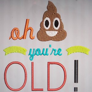 Oh Crap You&#39;re OLD Toilet Tissue Birthday Embroidery Design