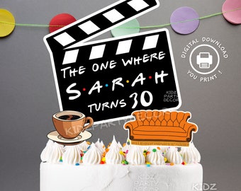 Custom Friends Cake Topper | friends clapperboard cake topper | friends birthday party | Friends party decorations | DIGITAL FILE