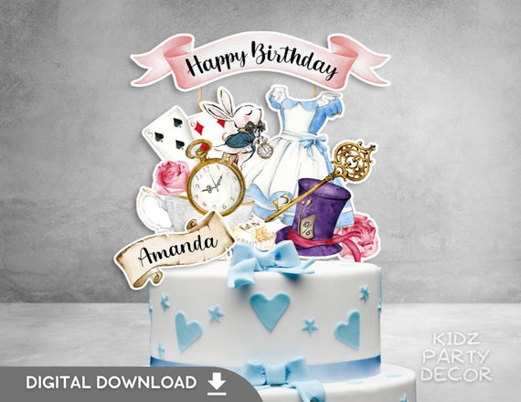 Alice in Wonderland Birthday Cake Topper Alice in Wonderland Party  Personalized Birthday Cake Topper Wonderland Theme DIGITAL FILE 