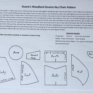May include: A printed pattern for a woodland gnome key chain. The pattern includes shapes for the body, coat, pants, hat, and beard, with measurements in inches. The instructions are available on YouTube.