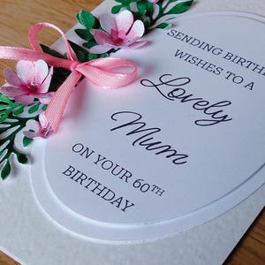 Alles Gute zum 60. Geburtstag Mama, 3D Luxus Geburtstagskarte, Tochter 30. Karte, schöne Tochter Karte. Handgemachte, 3D-Rosa Blumen, Mutterkarte 60er Jahre