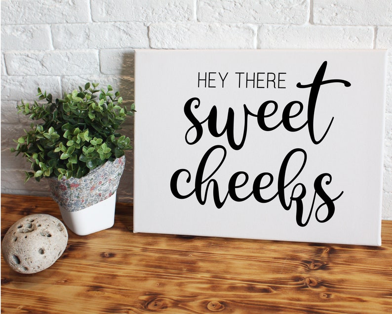 Free Free 167 Hey Sweet Cheeks Svg SVG PNG EPS DXF File