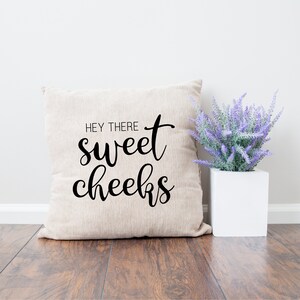 Free Free 262 Hey There Sweet Cheeks Svg SVG PNG EPS DXF File