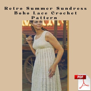 Vintage Crochet Dress Pattern PDF | Retro 1960s/1970s Summer Sundress | Boho Lace Crochet Pattern Instant Download