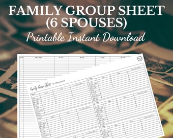 May include: Printable family group sheet with space for six spouses. The sheet is designed for recording family information, including names, dates, and places. The sheet is 8.5 inches by 11 inches.