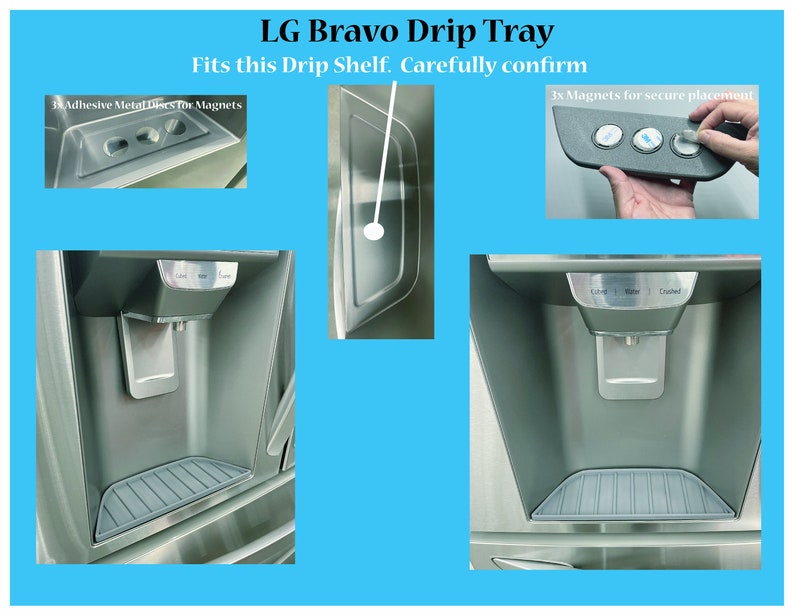May include: LG Bravo Drip Tray replacement part.  The tray is silver and has a gray rubber mat.  The tray has three magnets for secure placement.  The tray also has three adhesive metal discs for magnets.