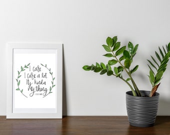 I Care. I Care a Lot. It's Kinda My Thing Art Print | Leslie Knope Quote | Counselor Wall Art | Home Decor | Parks and Rec Calligraphy Art