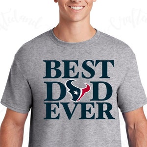 Father&#39;s Day Svg, Best Dad Ever Texans, Football SVG, Png,Daddy, DAD SVG, Pops Png, Papi Jpg, Papa Svg, Real Cool Dad, Texans Dad