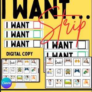 May include: A digital copy of a visual aid with the words "I WANT" in a bold, black font. The word "Strip" is written in red script. The aid includes a tablet displaying various icons and the word "Break!". The background is yellow.