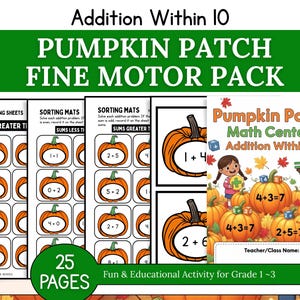 Puede incluir: Un paquete de actividades educativas titulado "Pumpkin Patch Fine Motor Pack" para niños de 4 a 7 años. Incluye centros de matemáticas para la suma dentro de 10, con hojas de trabajo y plantillas de clasificación con temática de calabaza. El paquete contiene 25 páginas.