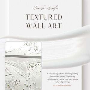 DIY getextureerde kunstgids, hoe je getextureerde kunst maakt, gipskunst, doe-het-zelf-kunsttutorial, getextureerde canvaskunst, abstracte kunst, minimalistische kunstgids PDF afbeelding 4