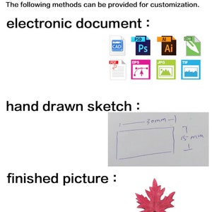 May include: Image detailing customization methods. Includes icons for electronic documents (CAD, PSD, AI, CDR, PDF, EPS, JPG, TIF), a hand-drawn sketch with measurements (30mm x 15mm), and a finished picture of a red maple leaf.