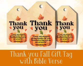 May include: Three fall-themed gift tags with a watercolor background featuring pumpkins and leaves. Each tag says "Thank you" and includes the Bible verse "I have not stopped giving thanks for you. Remembering you in my prayers." Ephesians 1:16.