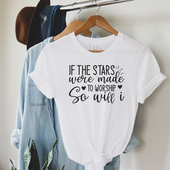 If the Stars Were Made to Worship so Will I T shirt Hillsong Worship Song Lyric Worship T shirt Ministry Shirts Christian T shirts Etsy Canada