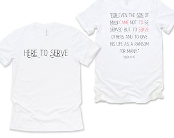 Camiseta "Aquí para servir a la iglesia", Marcos 10:45, camisetas para servir, ministerio infantil, ministerio juvenil, ministerio familiar, ministerio de mujeres