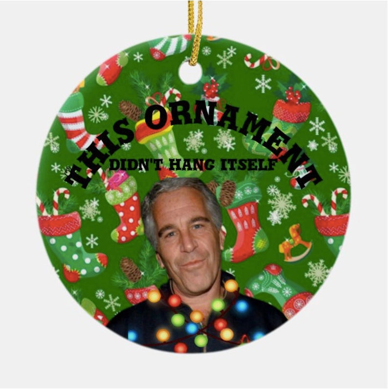 This Ornament Didn't Hang Itself Epstein Funny image 0