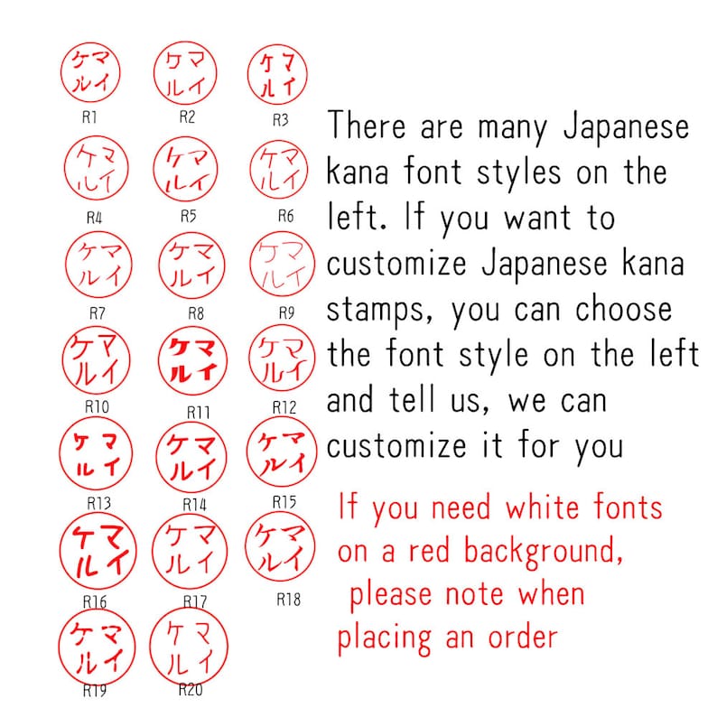 May include: Twenty different Japanese kana font styles are shown in red circles with the text "ケマ ルイ" in each circle. The text "There are many Japanese kana font styles on the left. If you want to customize Japanese kana stamps, you can choose the font style on the left and tell us, we can customize it for you. If you need white fonts on a red background, please note when placing an order." is below the circles.