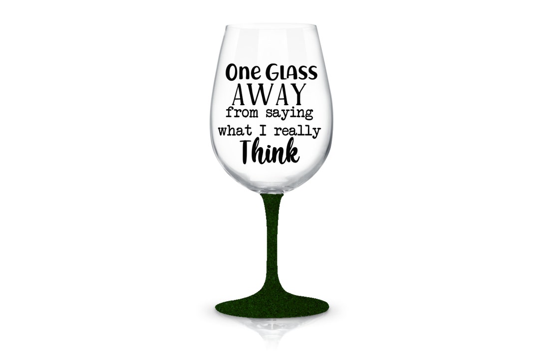 One Drink Away, Glittered Stem Wine Glass, Funny Saying, Custom Etsy