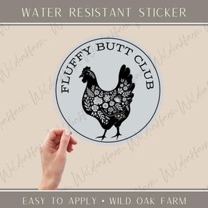 Fluffy Butt Club / Chicken sticker / decal / farm animal / chicken coop / cute design / floral / chickens / hen / rooster / wildoakfarm