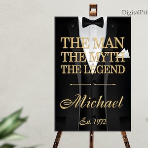 The Man The Myth The Legend Welcome Sign, Birthday Sign, Gold and Black Birthday Party Welcome Sign, PERSONALIZED, Digital file #131