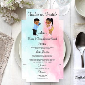 May include: A gender reveal menu with the text "Fades or Braids" and "Olivia & Tom's Gender Reveal." The menu features illustrations of a boy and girl. The menu includes a starter, main course, dessert, and drinks.