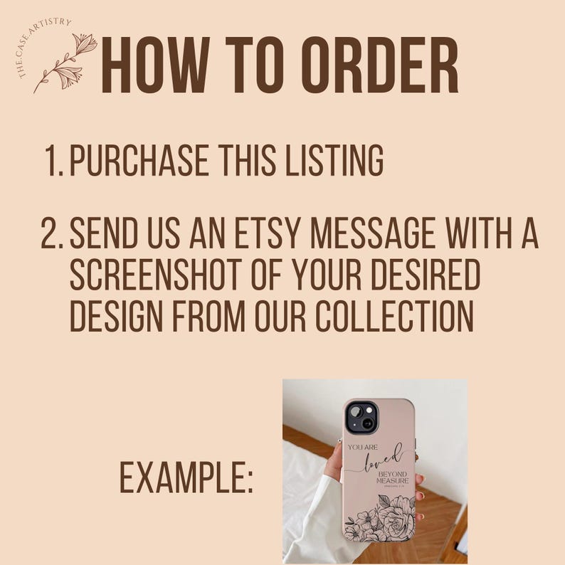 Pode incluir: Como encomendar uma capa de telefone personalizada. Compre esta publica&ccedil;&atilde;o e envie uma captura de tela do design que voc&ecirc; deseja da cole&ccedil;&atilde;o da loja. Exemplo: Uma capa de telefone rosa com um design floral e o texto "You are loved beyond measure".