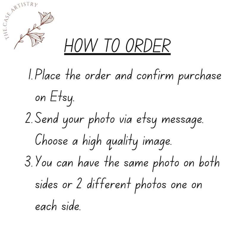 May include: White background with text that reads "HOW TO ORDER". Instructions include ordering on Etsy, sending a photo via Etsy message, and choosing a high-quality image. The text also mentions the option of having the same or different photos on each side.