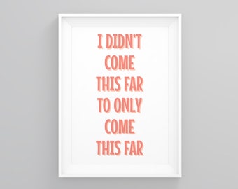 Only Come This Far Etsy