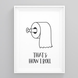 Thats How I Roll, Bathroom Wall Art, Toilet Wall Pictures, Bathroom ...