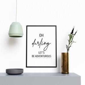 Oh Darling Lets Be Adventurous, Prints in Bedroom, Bedroom Wall Art ...
