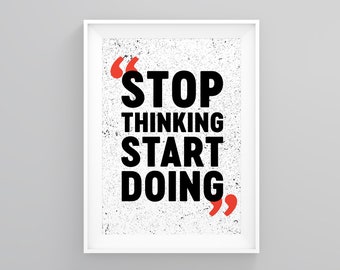 Motivation, Stop Thinking Start Doing, Bodybuilder Gift, Motivation Wall Art, Wall Art Print, Abstract Wall Decor, Positive Quote Print