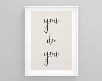 You Do You, Prints Framed, Nursery Decor, Home Framed Art, Motivational Decor, Motivation Print, Motivational Decor, Positive Quote Print