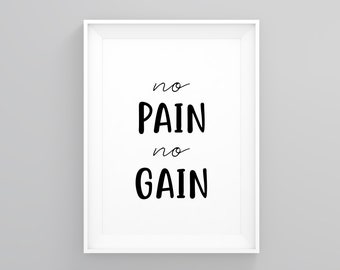 No Pain No Gain, Gym Junkie, Fitness Quote, Training Inspiration, Minimalist Print, Encouraging Quote, Positive Quote Print