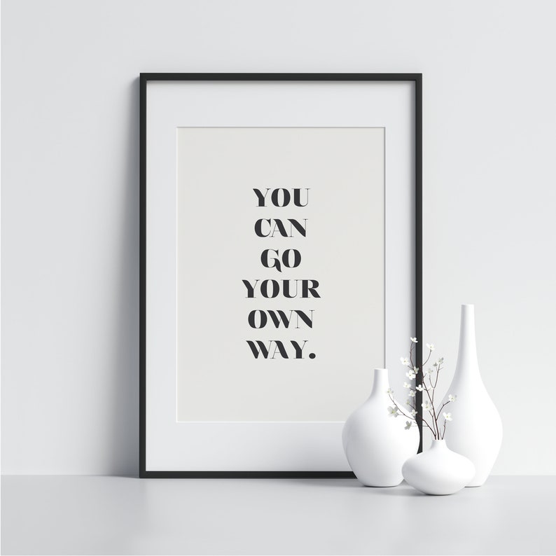 You Can Go Your Own Way Modern Framed Print Art Modern Wall Etsy