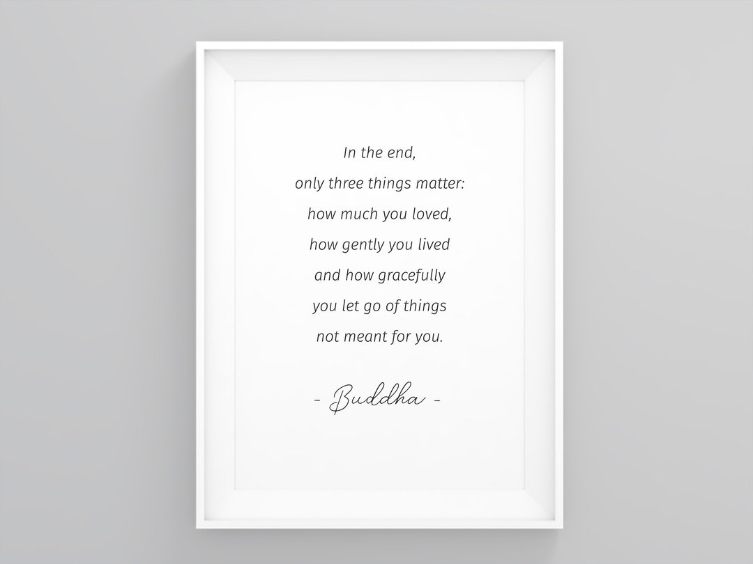 In the End Only Three Things Matter: How Much You Loved - Etsy