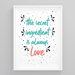 The Secret Ingredient is Always Love, Home Decor, Print, Minimalist Framed, Framed Prints, Dining Room Decor, Framed Posters