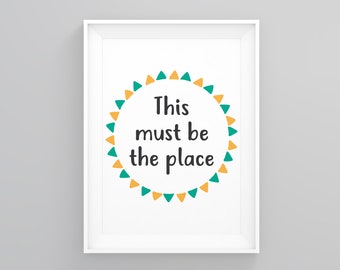 This Must Be the Place, Typography Poster, Wall Art, Wedding Gift Ideas, Girl Gift, Typography Wall Art, Gifts for Boyfriend, Gifts for Men