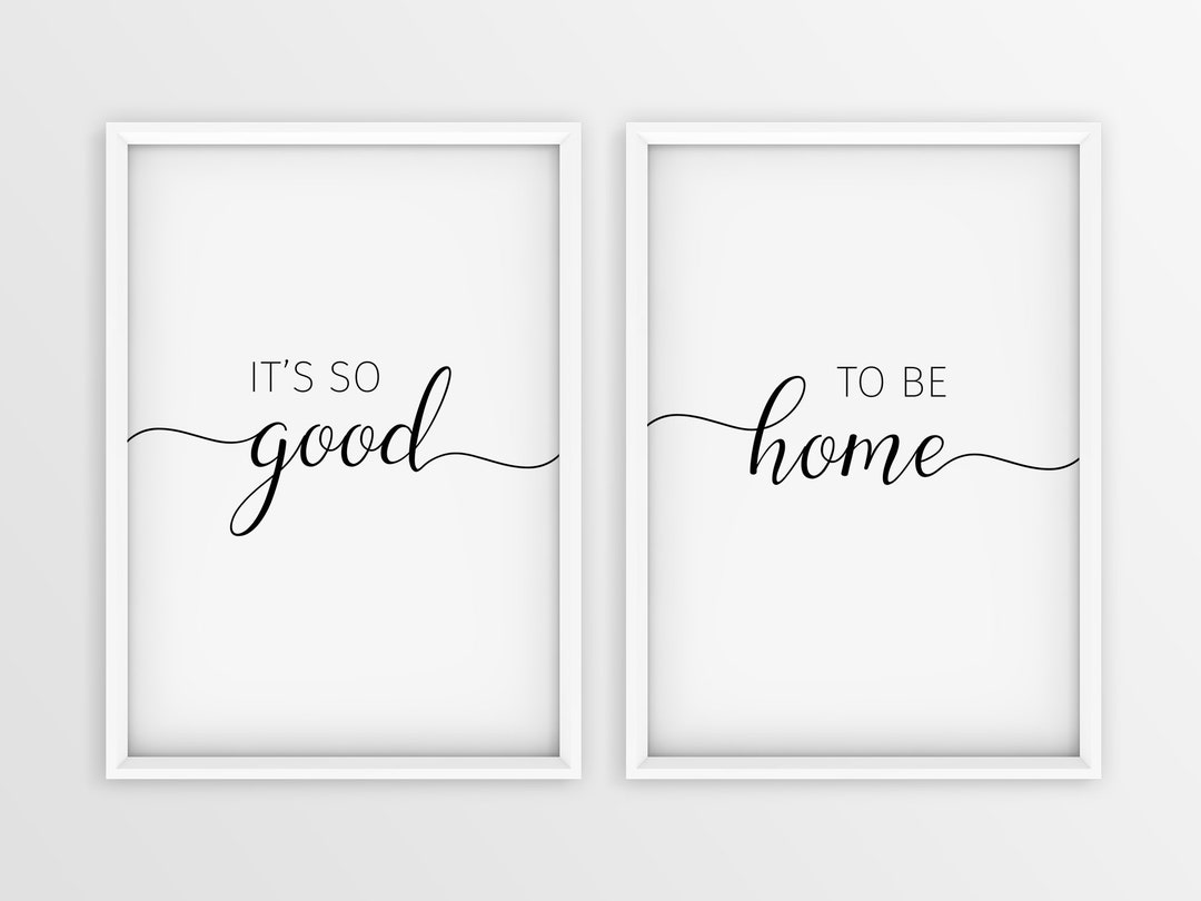 Its so Good to Be Home, Set of 2 Prints, Set of 2 Wall Art, Home Framed