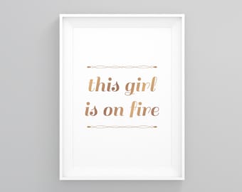 This Girl is on Fire,feminism Print, Poster Print, New Home Gift, Girl Power, Inspirational Art, Feminist Wall Art, Abstract Wall Decor