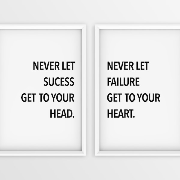 Set of 2 Prints, Never Let Success Get to Your Head | Never Let Failure Get to Your Heart, 2 Piece Framed Art, Modern Framed Print