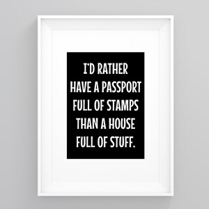 Id lieber einen Pass voller Briefmarken als ein Haus voller Sachen, Drucke für Sie, moderne Kunst, Typografie Poster, Grafikdruck, Zuhause