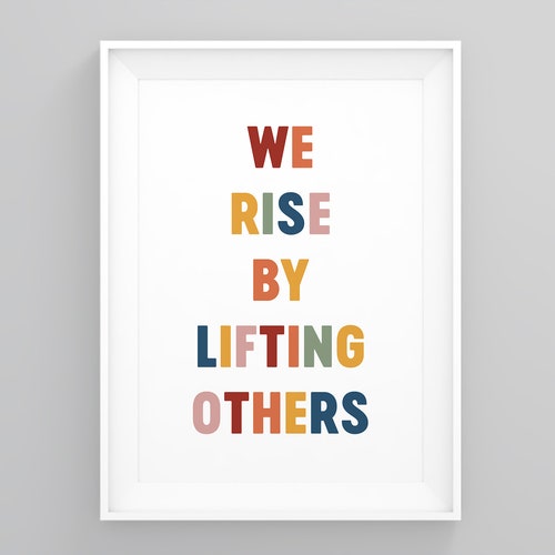 We Rise by Lifting Others Wall Art Quotes Modern Art Framed Etsy