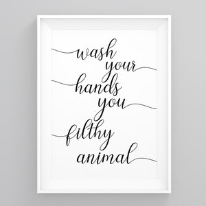 Waschen Sie Ihre Hände, schmutziges Tier, lustiges Badezimmerkunst, Badezimmer Zitate Kunst, Badezimmer Humor, Badezimmer Bild, Wandkunst, gerahmtes Poster