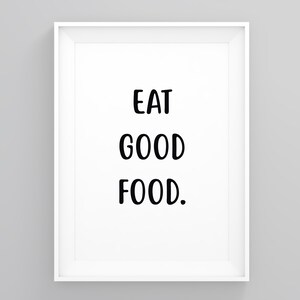 Eat Good Food, Minimalist Framed, Wall Art Decor, Quote Wall Art, Dining Room Decor, Scandi Print, Dining Room Poster, Kitchen Wall Art