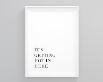Its Getting Hot in Here, Culinary Gift, Kitchen Posters, Baker Gift, Modern Wall Art, Wall Art Print, Minimalist Wall Art, Graphic Print