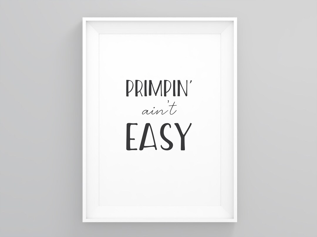 Primpin Aint Easy, Bathroom Wall Decor, Bathroom Quotes Art, Framed ...